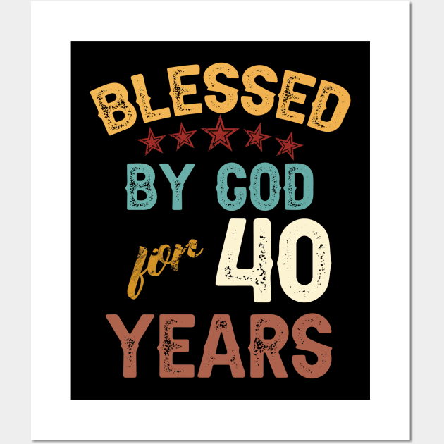 blessed by god for 40 years Wall Art by yalp.play